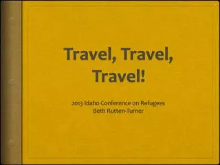 Travel, Travel, Travel!