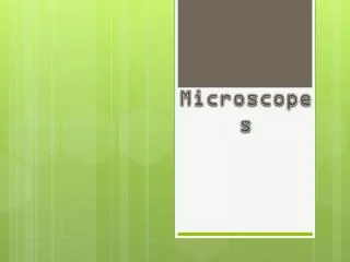 microscopes